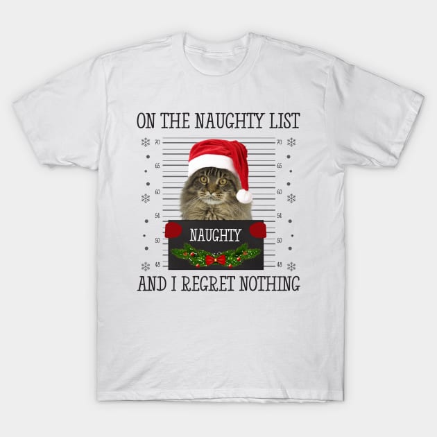 On The Naughty List And I Regret Nothing T-Shirt by CoolTees